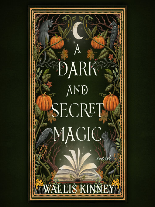 Title details for A Dark and Secret Magic by Wallis Kinney - Available